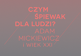 Adam Mickiewicz and 21st Century