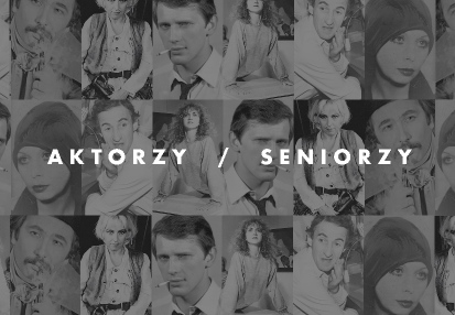 Grafika: Cykl AKTORZY/SENIORZY – internetowy projekt scenarzystki i reżyserki Leny Frankiewicz, rozmowy o teatrze z seniorkami i seniorami zawodu aktorskiego 